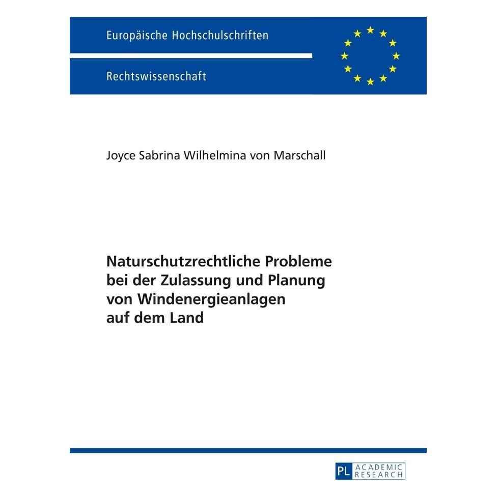 Peter Lang Naturschutzrechtliche Probleme bei der Zulassung und Planung von Windenergieanlagen auf dem Land (Deutsch, Softcover, Joyce von Marschall) (56027003)