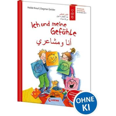 Ich und meine Gefühle - Deutsch - Arabisch (Starke Kinder, glückliche Eltern), Gebundene Ausgabe von Holde Kreul, Loewe, 978-3-7432-2160-4