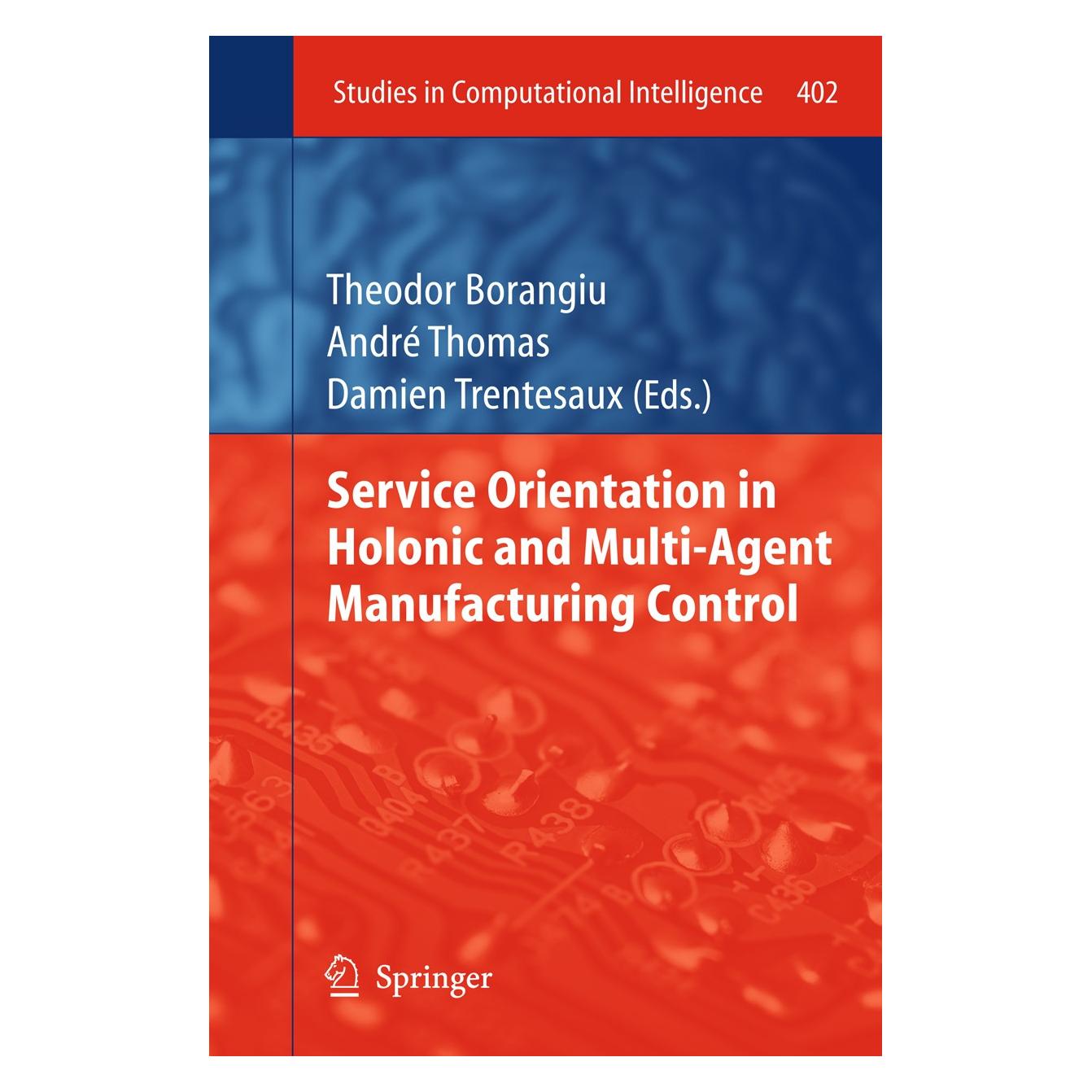 Springer Service Orientation in Holonic and Mult (Englisch, Hardcover, André Thomas, Damien Trentesaux, Theodor Borangiu) (9783642274480)