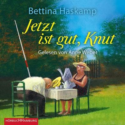 Jetzt ist gut, Knut - Bettina Haskamp, Audio, 9783844930115