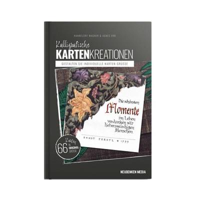 Kalligrafische Kartenkreationen, Gebundene Ausgabe von Hannelore Wagner,Agnes Erb, NeuDENKEN Media - Andreas Hollender, 978-3-944793-93-1