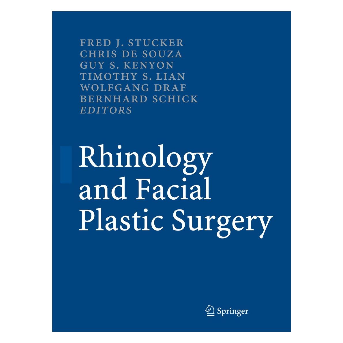 Springer Rhinology and Facial Plastic Surgery (Englisch, Hardcover, Bernhard Schick, Chris De Souza, Fred J. Stucker, Guy S. Kenyon, Timothy S. Lian, Wolfgang Draf) (9783540743798)