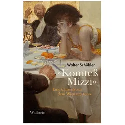 »Komtess Mizzi«, Biografien von Walter Schübler