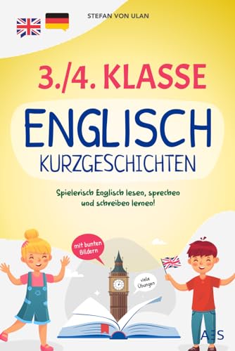 Stefan von Ulan - 3./4. Klasse Englisch Kurzgeschichten: Spielerisch Englisch lesen, sprechen und schreiben lernen! (17 zweisprachige Abenteuer in Farbe mit Audios, Rätseln und kreativen Übungen) - Preis vom 13.10.2026 11:25:28 h