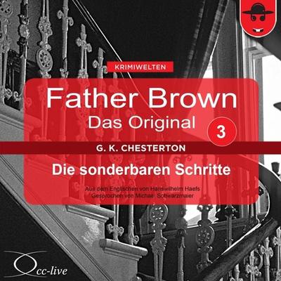 Die sonderbaren Schritte - Gilbert Keith Chesterton,Hanswilhelm Haefs, Audio, 9783942416023