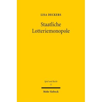 Staatliche Lotteriemonopole, Taschenbuch von Lisa Deckers, Mohr Siebeck, 978-3-16-162081-2