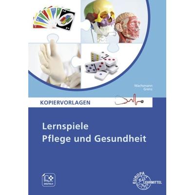 Lernspiele Pflege und Gesundheit, Taschenbuch von Frank Wachsmann,Tanja Grenz, Europa-Lehrmittel, 978-3-8085-6389-2