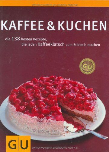 aus, den Küchenratgebern Lieblingsrezepte - Kaffee & Kuchen: Die 138 besten Rezepte, die jeden Kaffeeklatsch zum Erlebnis machen - Preis vom 13.10.2026 11:25:28 h