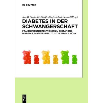 Diabetes in der Schwangerschaft, Gebundene Ausgabe von , De Gruyter, 978-3-11-056861-5