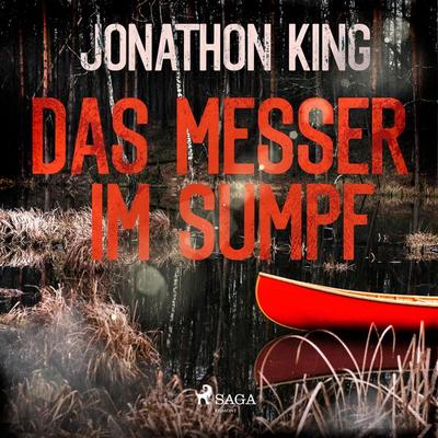 Das Messer im Sumpf - Jonathon King, Audio, 9788728157909