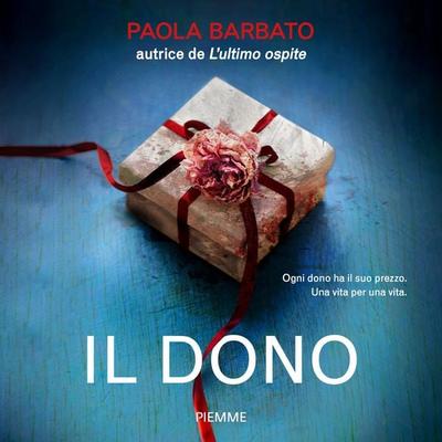 Il dono - Paola Barbato, Audio, 9788858552469