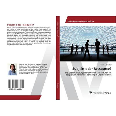 Subjekt oder Ressource?, Taschenbuch von Marion Grescher, AV Akademikerverlag, 978-3-639-48887-6