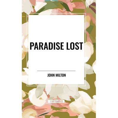 Paradise Lost, Gebundene Ausgabe von John Milton, Start Publishing PD