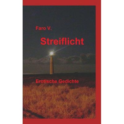 Streiflicht, Taschenbuch von Faro V., Tredition