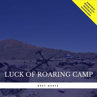 Luck of Roaring Camp - Bret Harte Aut Bret Harte, Audio, 9782291044581