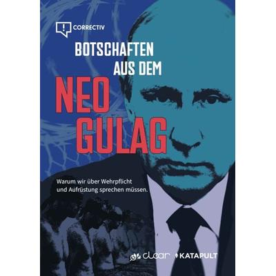 Botschaften aus dem Neo-Gulag, Gebundene Ausgabe von Sergey Lukashevsky,David Schraven,Marcus Bensmann,Silvia Stöber,Wigbert Löer, Correctiv,