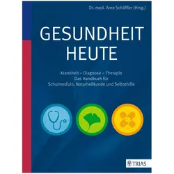 Gesundheit heute, Ratgeber von Arne Schäffler