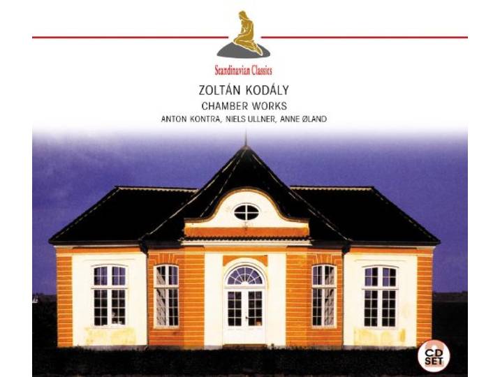 Zoltan Kodaly - Chamber Works