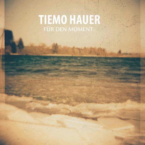 Tiemo Hauer - Für den Moment. - Preis vom 09.10.2026 07:28:09 h