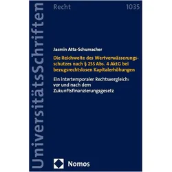 Die Reichweite des Wertverwsserungsschutzes nach 255 Abs. 4 AktG bei bezugsrechtslosen Kapital, Fachbücher von Jasmin Atta-Schumacher