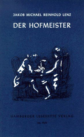 Lenz, Jakob Michael Reinhold - Der Hofmeister oder Vorteile der Privaterziehung: Eine Komödie - Preis vom 09.10.2026 07:28:09 h