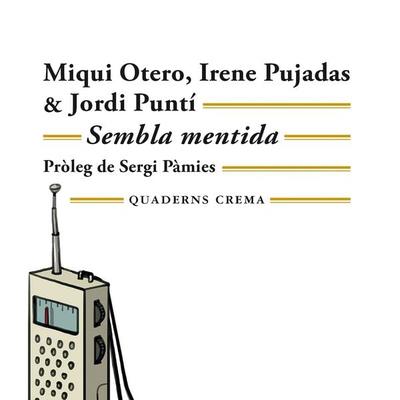 Sembla mentida - Miqui Otero,Irene Pujadas,Jordi Puntí, Audio, 9788477277279
