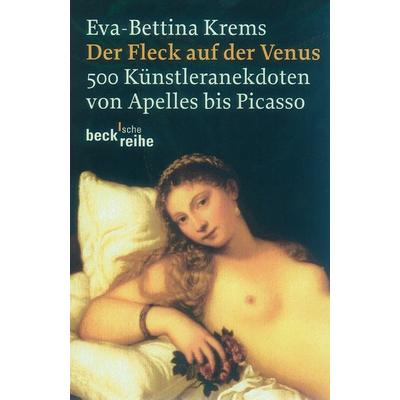 Der Fleck auf der Venus, Taschenbuch von Eva-Bettina Krems, C.H. Beck, 978-3-406-49468-0