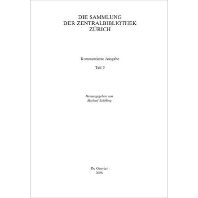 Die Sammlung der Zentralbibliothek Zürich, Gebundene Ausgabe von , De Gruyter, 978-3-11-114440-5