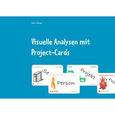 Visuelle Analysen mit Project-Cards, Taschenbuch von Sandra Sulzberger, BoD – Books on Demand, 978-3-7528-1580-1