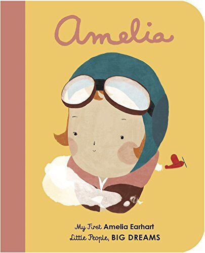 Sánchez Vegara, María Isabel - Little People Big Dreams My First Amelia Earhart (Board Book) - Preis vom 16.10.2026 11:41:07 h