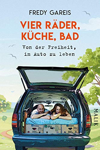 Fredy Gareis - Vier Räder, Küche, Bad: Von der Freiheit, im Auto zu leben - Preis vom 07.10.2026 11:45:10 h