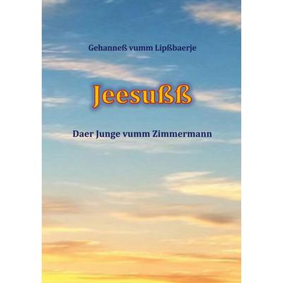 Jeesußß, Taschenbuch von Hans-Gerd Adler, BoD – Books on Demand, 978-3-695-13581-3