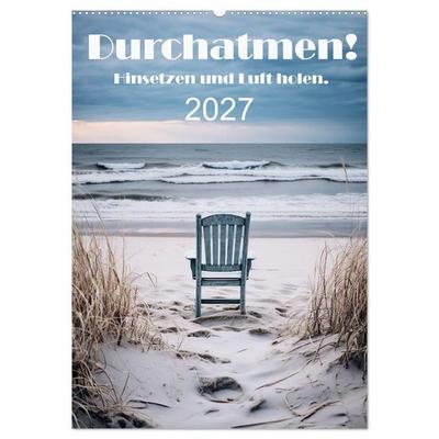 Durchatmen! (Wandkalender 2027 DIN A2 hoch), CALVENDO Monatskalender
