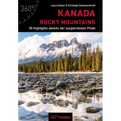 Kanada - Rocky Mountains, Taschenbuch von Laura Kaiser,Christoph Schaarschmidt, 360° medien, 978-3-947164-79-0