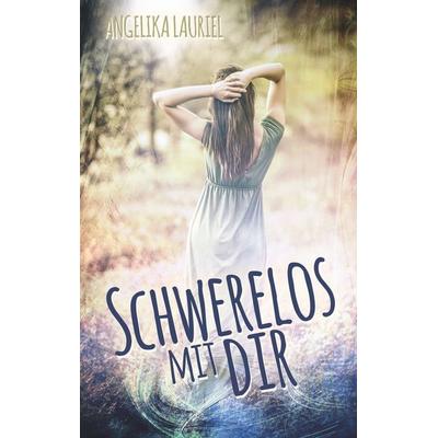 Schwerelos mit dir, Taschenbuch von Angelika Lauriel, BoD – Books on Demand, 978-3-7528-3346-1
