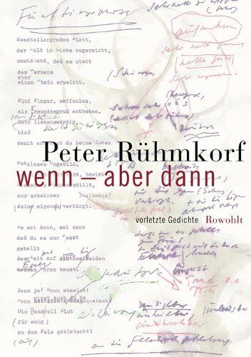 Peter Rühmkorf - Wenn - aber dann: Vorletzte Gedichte - Preis vom 09.10.2026 07:28:09 h