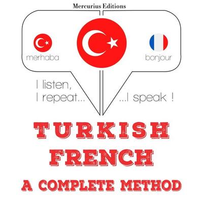 Türkçe - Fransızca: eksiksiz bir yöntem - JM Gardner, Audio, 9782821133105