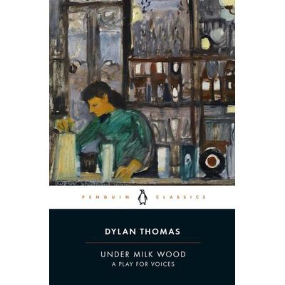 Under Milk Wood, Taschenbuch von Dylan Thomas, Penguin Books Ltd, 978-0-241-63600-8