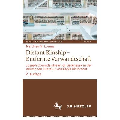 Distant Kinship – Entfernte Verwandtschaft, Gebundene Ausgabe von Matthias N. Lorenz, J.B. Metzler, Part of Springer Nature - Springer-Verlag GmbH,