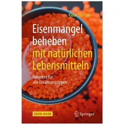 Eisenmangel beheben mit natürlichen Lebensmitteln, Ratgeber von Klaus Günther