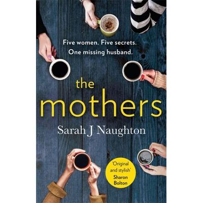 The Mothers, Taschenbuch von Sarah J. Naughton, Orion Publishing Group, 978-1-4091-8460-7