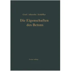 Die Eigenschaften des Betons, Fachbücher von Otto Graf
