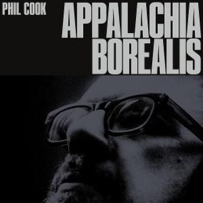 Appalachia Borealis - Phil Cook, CD