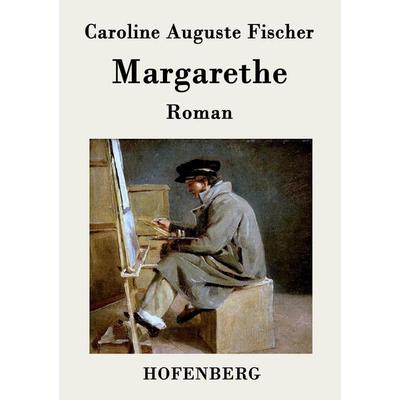Margarethe, Taschenbuch von Caroline Auguste Fischer, Hofenberg, 978-3-8430-9515-0