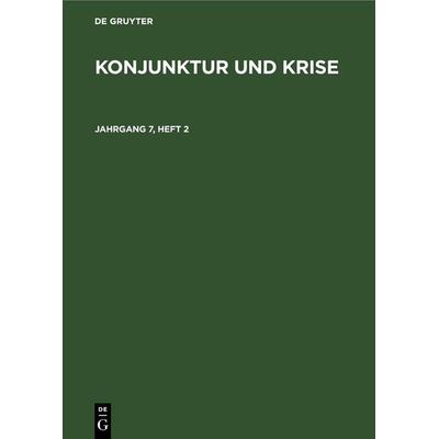 Konjunktur und Krise. Jahrgang 7, Heft 2, Gebundene Ausgabe von , De Gruyter, 978-3-11-255213-1