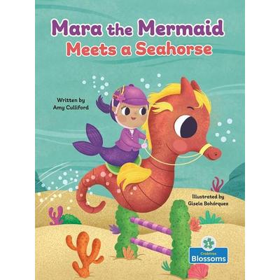 Mara the Mermaid Meets a Seahorse, Taschenbuch von Amy Culliford, Crabtree, 978-1-03-983949-6