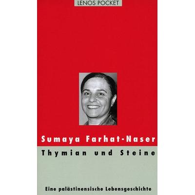 Thymian und Steine, Taschenbuch von Sumaya Farhat-Naser, Lenos