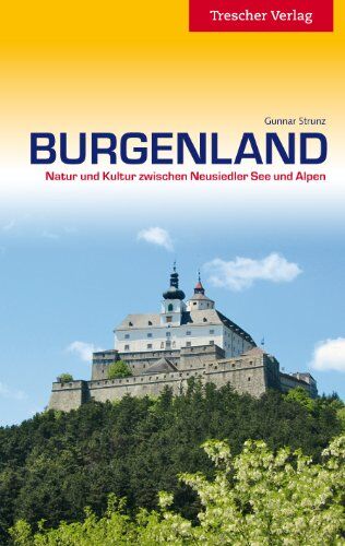 Gunnar Strunz - Burgenland: Natur und Kultur zwischen Neusiedler See und Alpen: Natur und Kultur zwischen Alpen und Neusiedler See - Preis vom 09.10.2026 07:28:09 h