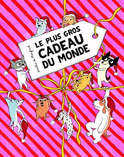 Monfreid, Dorothée de - Le plus gros cadeau du monde - Preis vom 07.10.2026 11:45:10 h