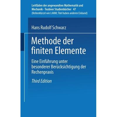 Methode der finiten Elemente, Taschenbuch von Hans-Rudolf Schwarz, Vieweg & Teubner, 978-3-519-22349-8